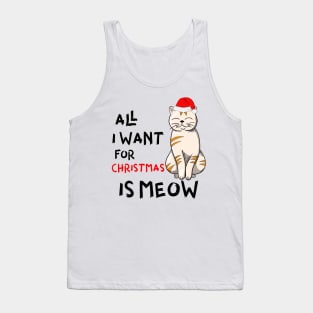 All I Want For Christmas is Meow Tank Top